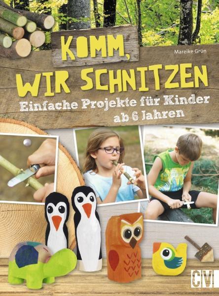 Cover: 9783838835839 | Komm, wir schnitzen | Einfache Projekte für Kinder ab 6 Jahren | Grün