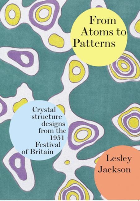 Cover: 9780955374111 | From Atoms to Patterns | Lesley Jackson | Taschenbuch | Englisch