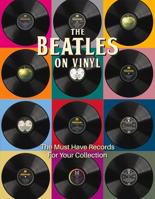 Cover: 9781912918577 | The Beatles on Vinyl | The Must Have Records for Your Collection