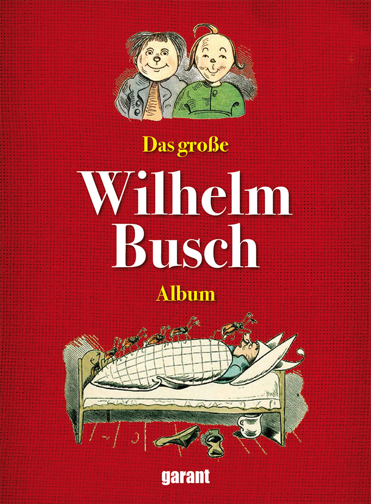 Cover: 9783735915528 | Das große Wilhelm Busch-Album | Wilhelm Busch | Buch | 208 S. | 2017