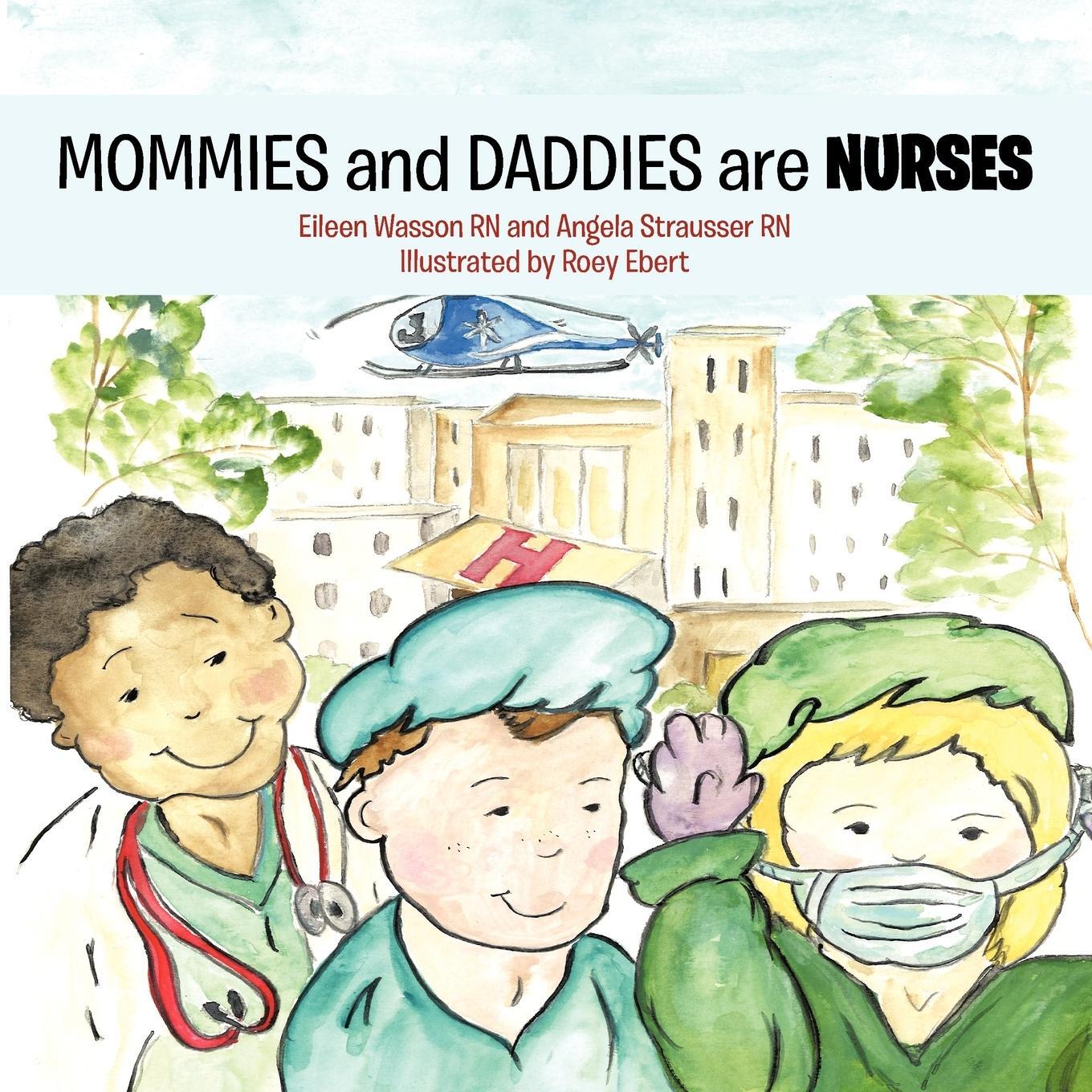 Cover: 9781463434519 | MOMMIES and DADDIES are NURSES | E. Wasson | Taschenbuch | Paperback
