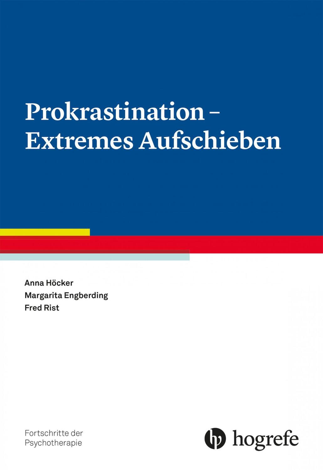 Cover: 9783801730819 | Prokrastination - Extremes Aufschieben | Anna Höcker (u. a.) | Buch