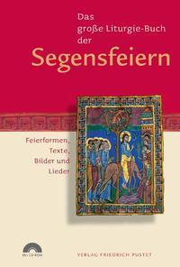 Cover: 9783791724591 | Das große Liturgie-Buch der Segensfeiern | Florian Kluger | Buch