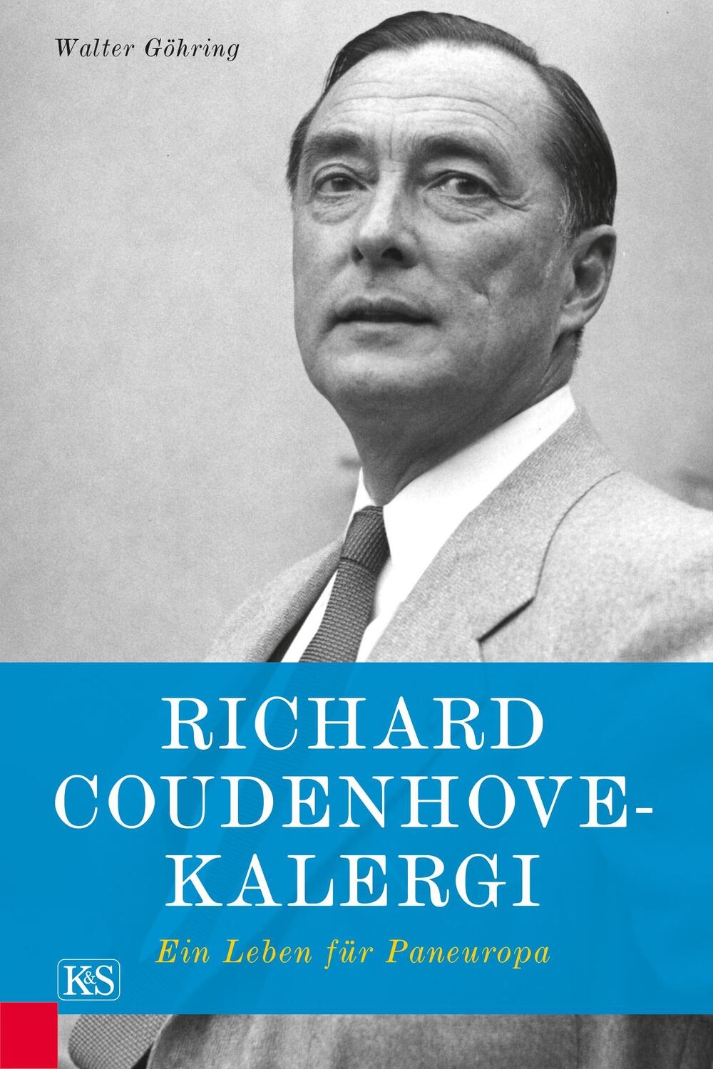 Cover: 9783218010474 | Richard Coudenhove-Kalergi | Ein Leben für Paneuropa | Walter Göhring