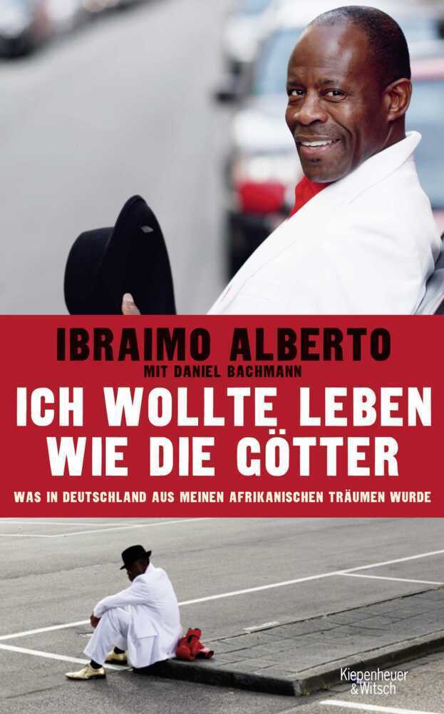 Cover: 9783462046243 | Ich wollte leben wie die Götter | Ibraimo Alberto | Taschenbuch | 2014