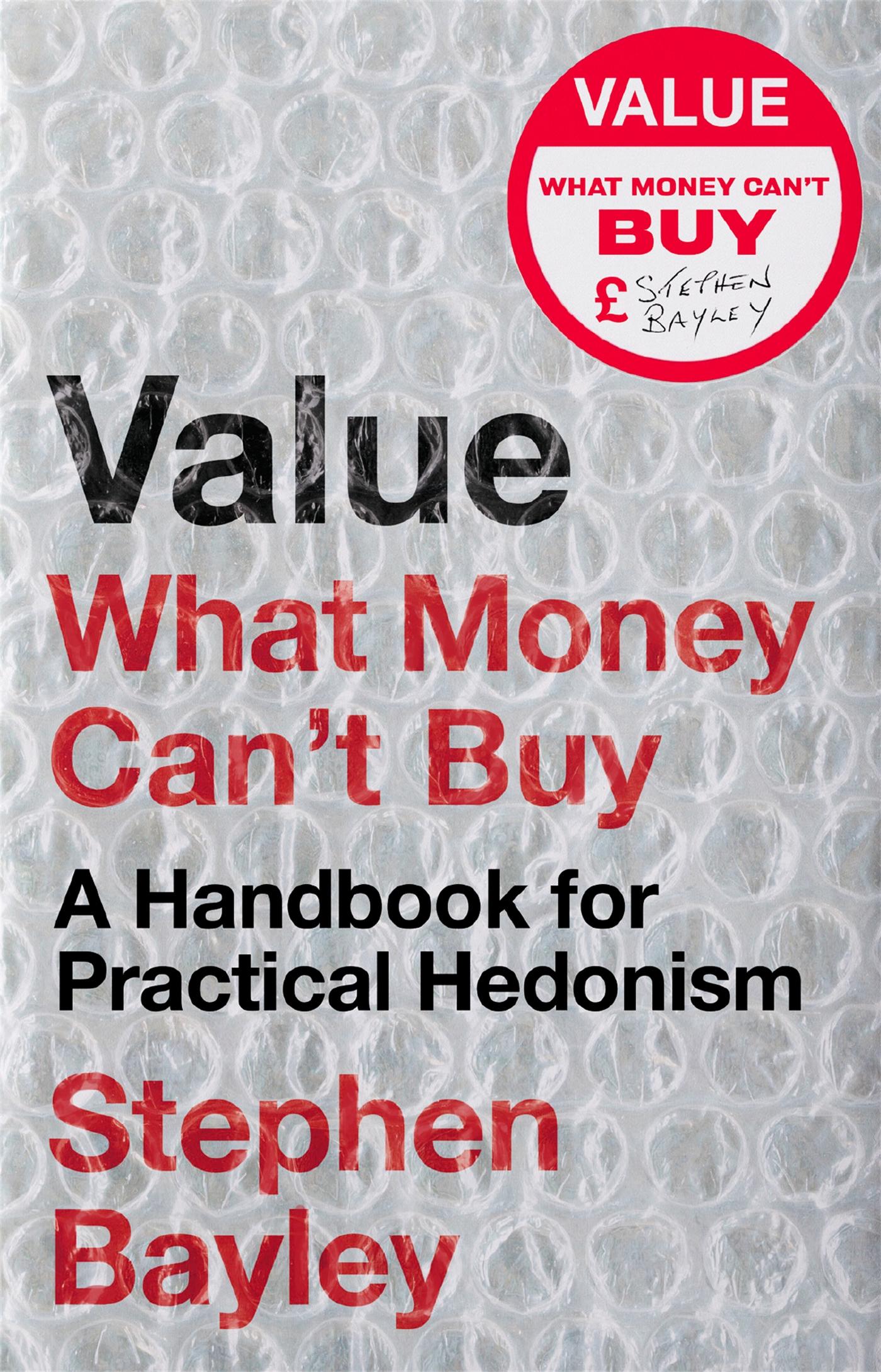 Cover: 9781472134912 | Value | What Money Can't Buy: A Handbook for Practical Hedonism | Buch