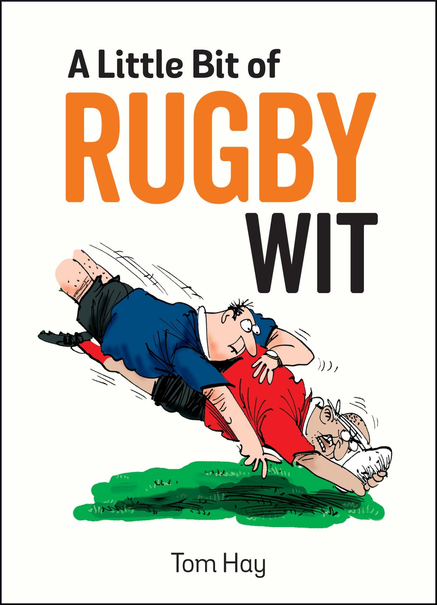 Cover: 9781786852489 | LITTLE BIT OF RUGBY WIT | Quips and Quotes for the Rugby Obsessed