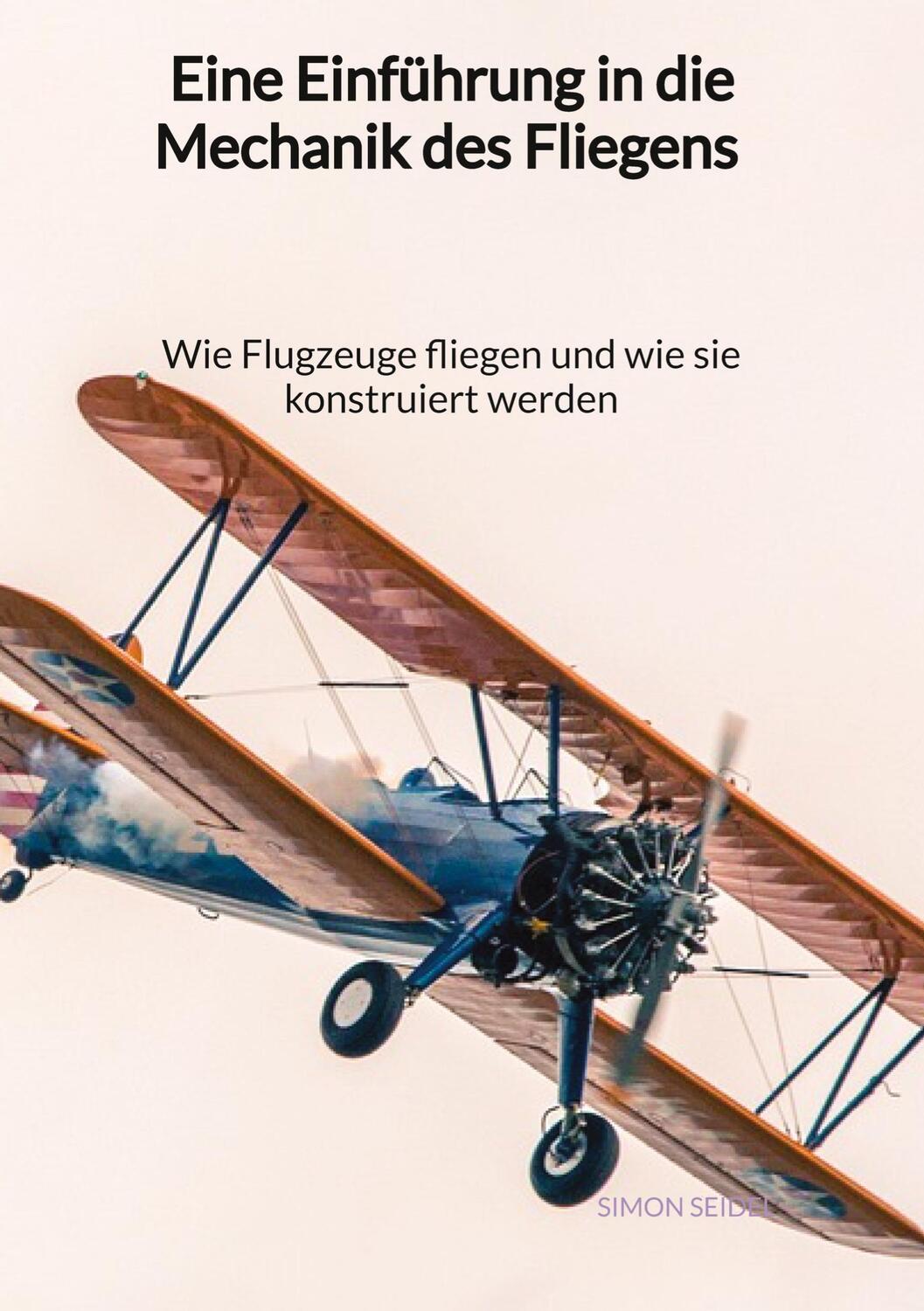 Cover: 9783347971257 | Eine Einführung in die Mechanik des Fliegens - Wie Flugzeuge...