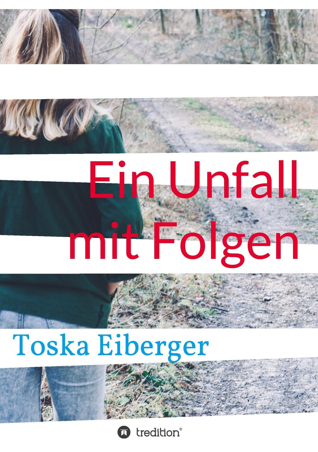 Cover: 9783746908243 | Ein Unfall mit Folgen | Toska Eiberger | Taschenbuch | Paperback
