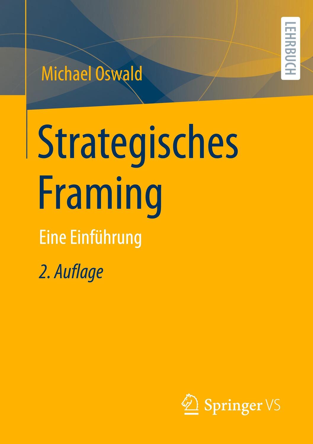 Cover: 9783658362041 | Strategisches Framing | Eine Einführung | Michael Oswald | Taschenbuch