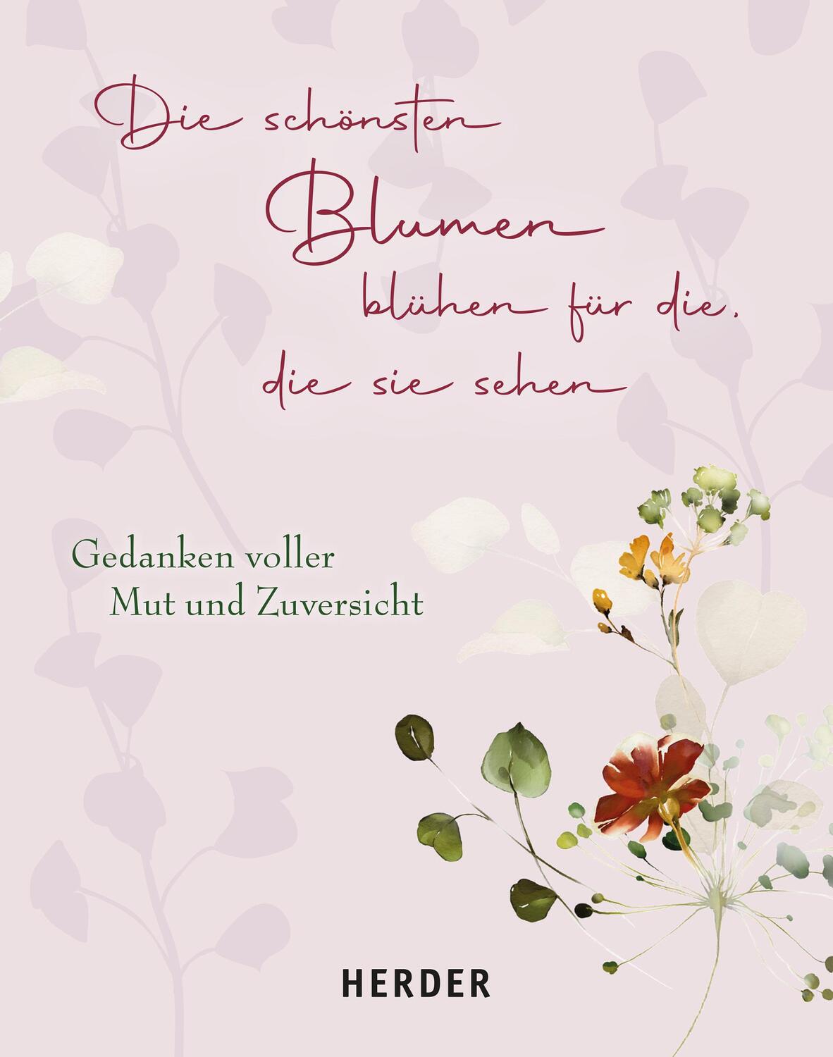 Cover: 9783451033827 | Die schönsten Blumen blühen für die, die sie sehen | Buch | Deutsch