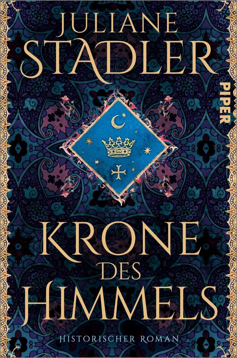 Cover: 9783492064705 | Krone des Himmels | Juliane Stadler | Taschenbuch | 704 S. | Deutsch