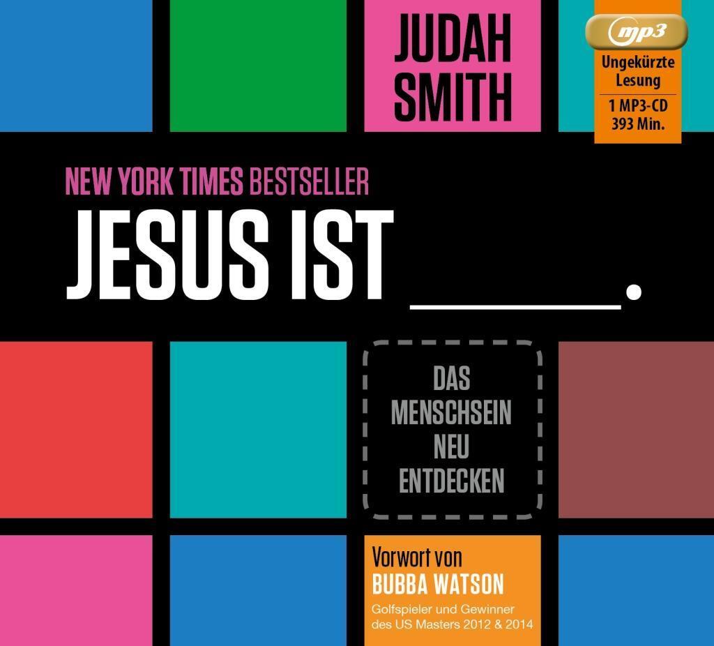 Cover: 9783943597585 | Jesus ist ____. | Judah Smith | MP3 | 6:33 Std. | Deutsch | 2018