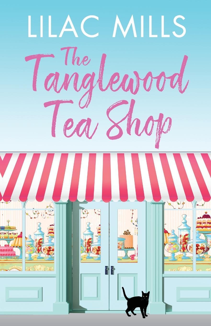 Cover: 9781788635349 | The Tanglewood Tea Shop | Lilac Mills | Taschenbuch | Paperback | 2019