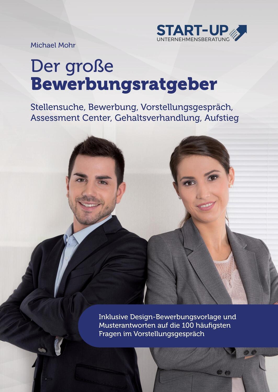 Cover: 9783738658682 | Der große Bewerbungsratgeber | Michael Mohr | Buch | 340 S. | Deutsch