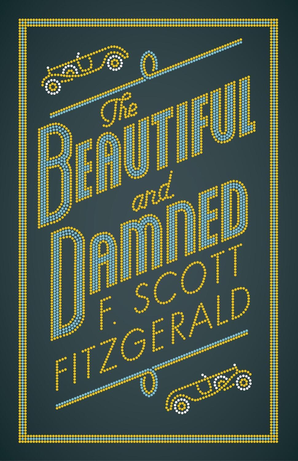 Cover: 9781847497390 | The Beautiful and Damned | F. Scott Fitzgerald | Taschenbuch | 2018