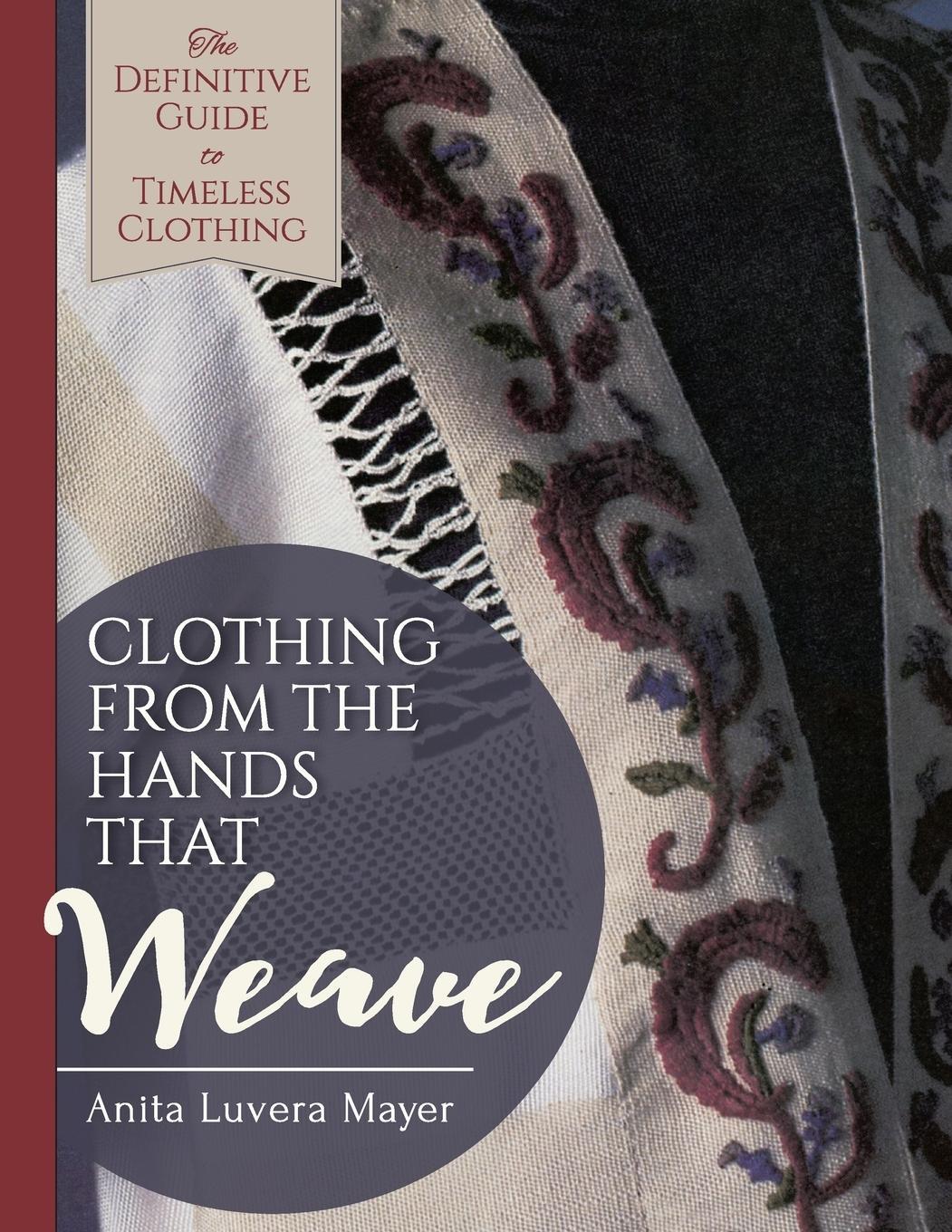 Cover: 9781626543355 | Clothing from the Hands That Weave | Anita Luvera Mayer | Taschenbuch
