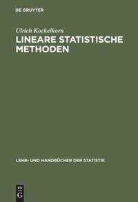 Cover: 9783486232080 | Lineare statistische Methoden | Ulrich Kockelkorn | Buch | 725 S.