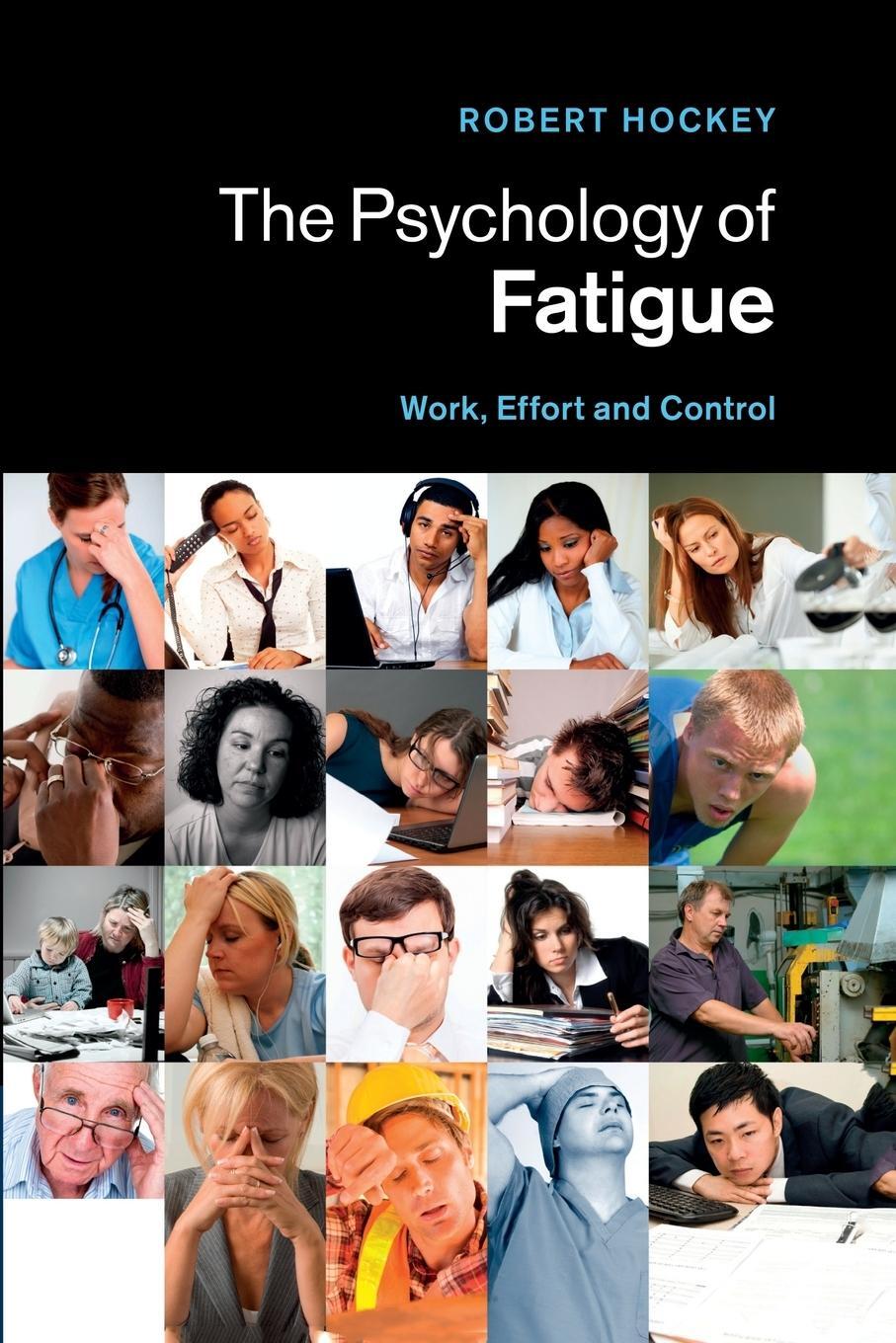 Cover: 9781107477803 | The Psychology of Fatigue | Work, Effort and Control | Robert Hockey