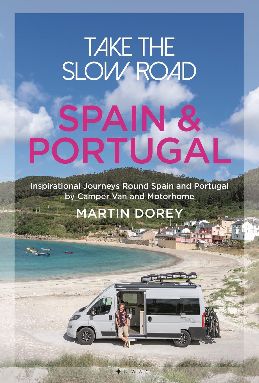 Cover: 9781844865994 | Take the Slow Road: Spain and Portugal | Martin Dorey | Taschenbuch