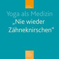 Cover: 9783928382052 | Yoga als Medizin | Nie wieder Zähneknirschen | Keller-Krische | Buch