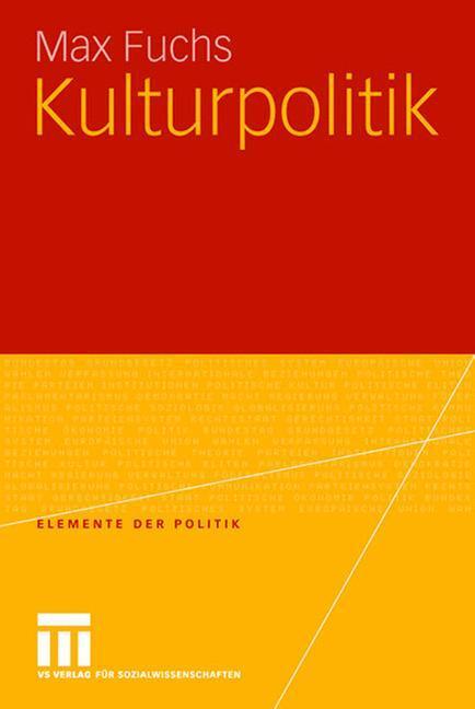 Cover: 9783531154480 | Kulturpolitik | Max Fuchs | Taschenbuch | Elemente der Politik | v