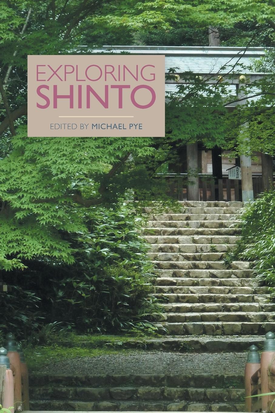 Cover: 9781781799604 | Exploring Shinto | Michael Pye | Taschenbuch | Paperback | Englisch