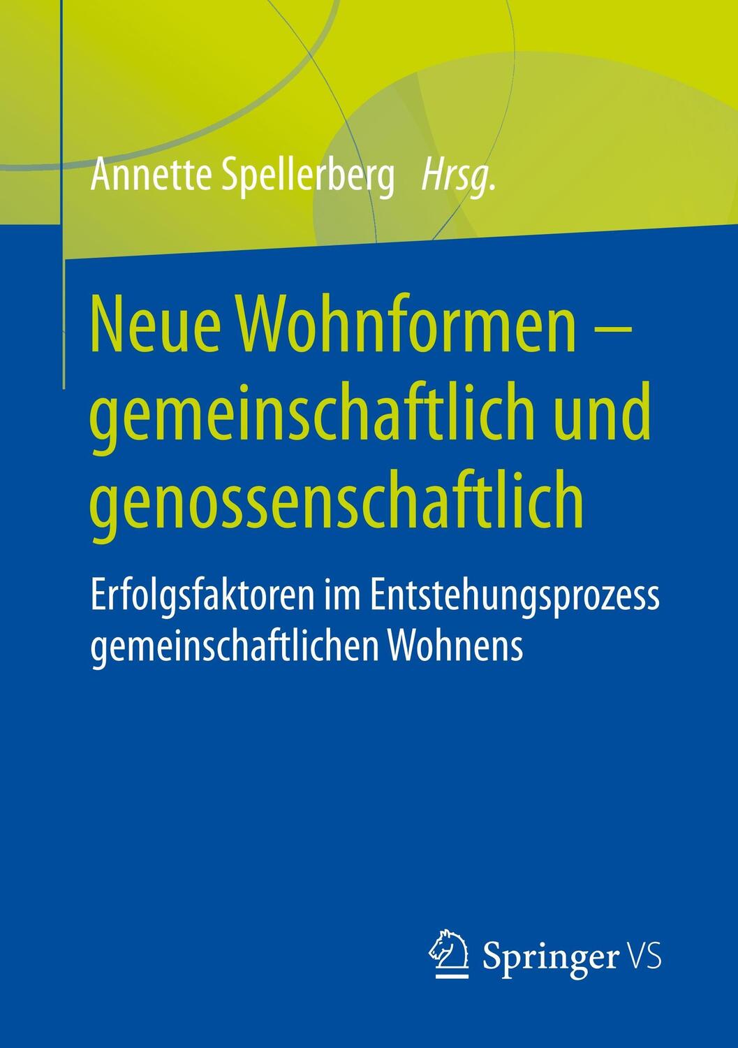 Cover: 9783658196073 | Neue Wohnformen - gemeinschaftlich und genossenschaftlich | Buch