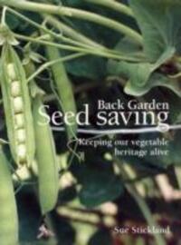 Cover: 9781899233151 | Back Garden Seed Saving | Keeping Our Vegetable Heritage Alive | Buch