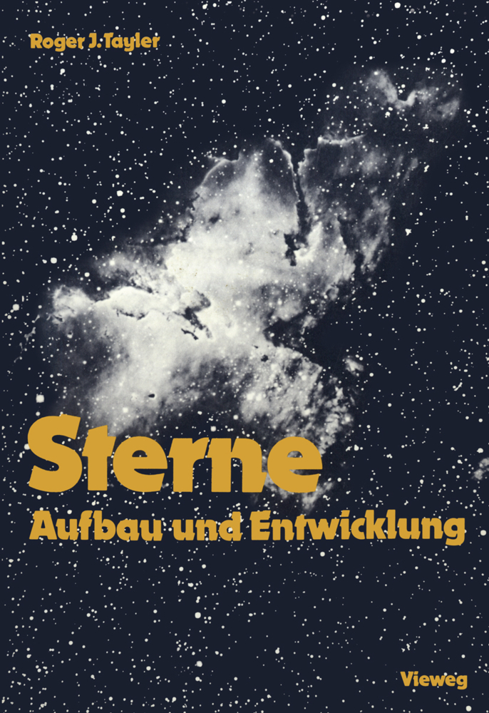 Cover: 9783528084639 | Die Sterne, Aufbau und Entwicklung | Roger J. Tayler | Taschenbuch