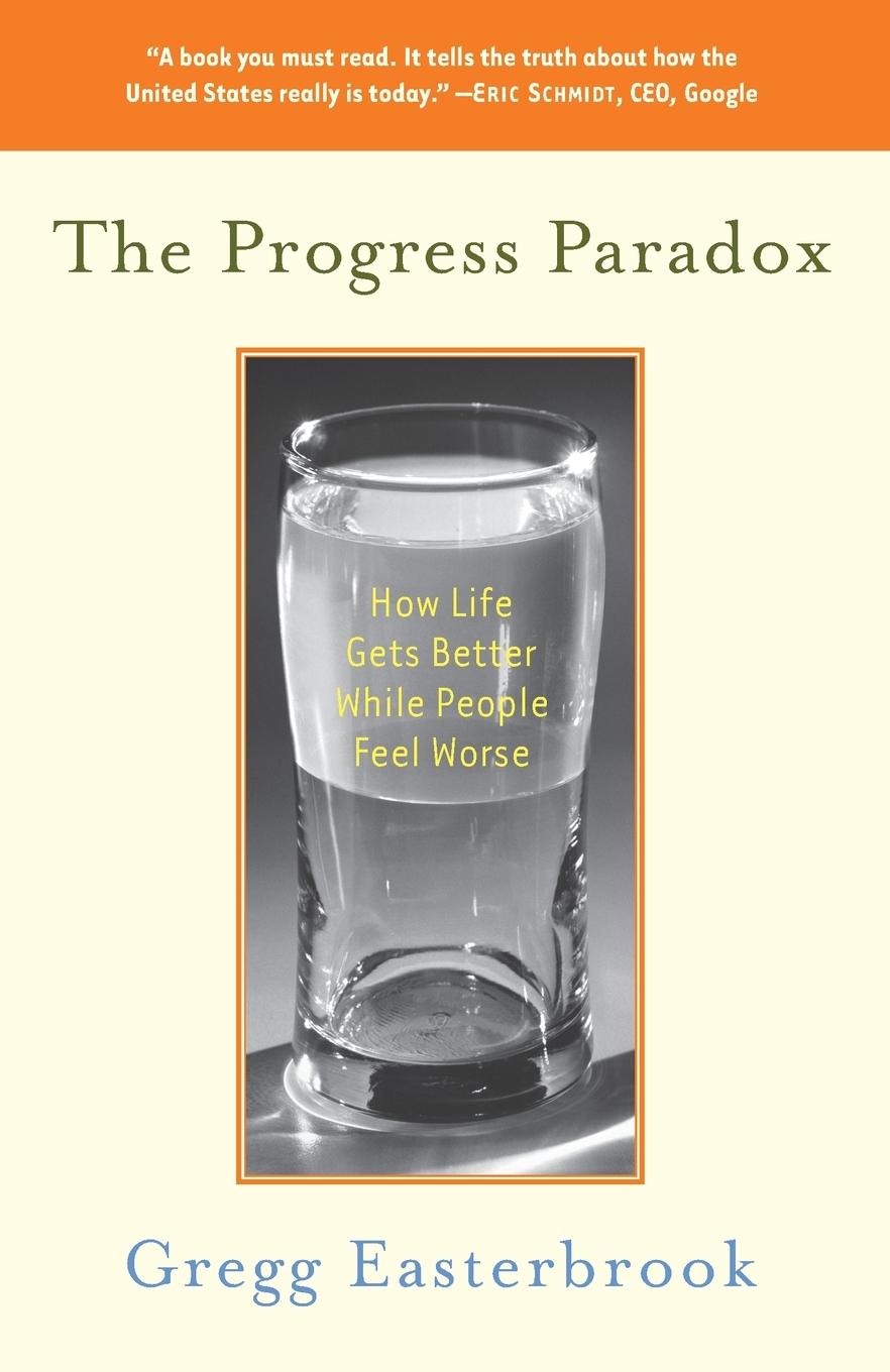 Cover: 9780812973037 | The Progress Paradox | How Life Gets Better While People Feel Worse