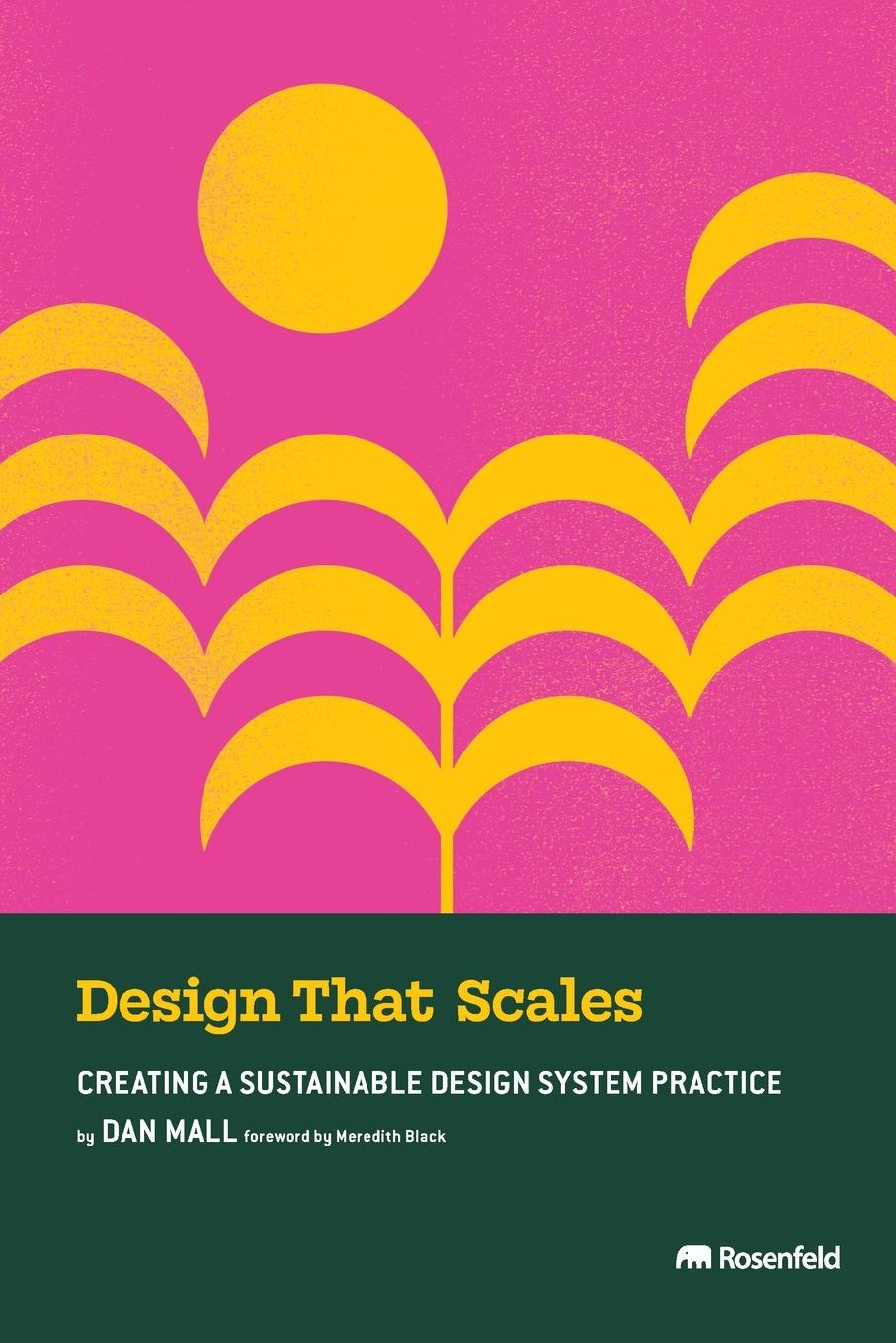 Cover: 9781959029212 | Design That Scales | Creating a Sustainable Design System Practice