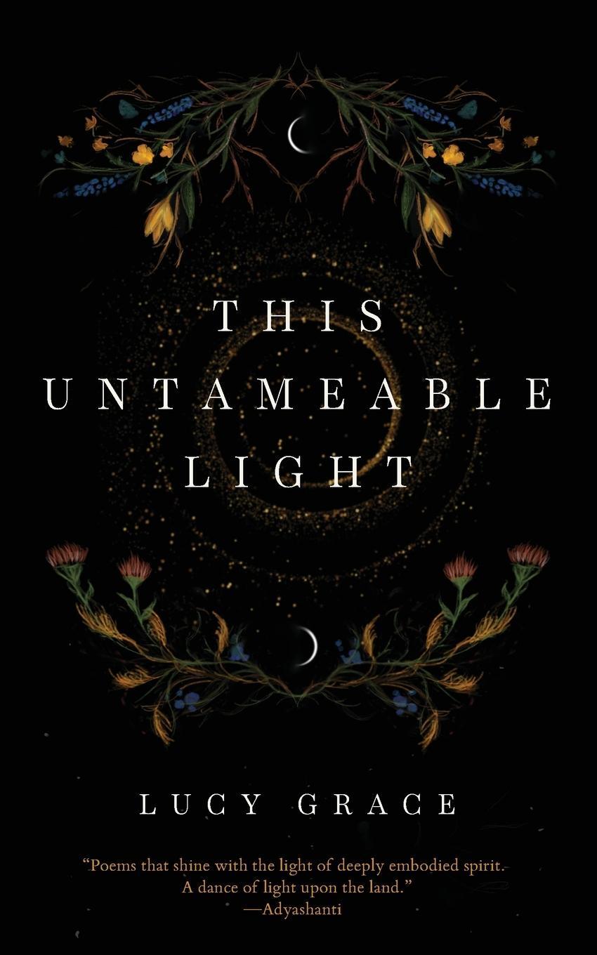 Cover: 9780473680565 | This Untameable Light | Lucy Grace | Taschenbuch | Paperback | 2023