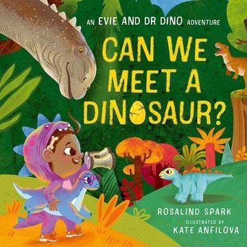 Cover: 9780192785886 | Evie and Dr Dino: Can We Meet a Dinosaur? | Rosalind Spark | Buch