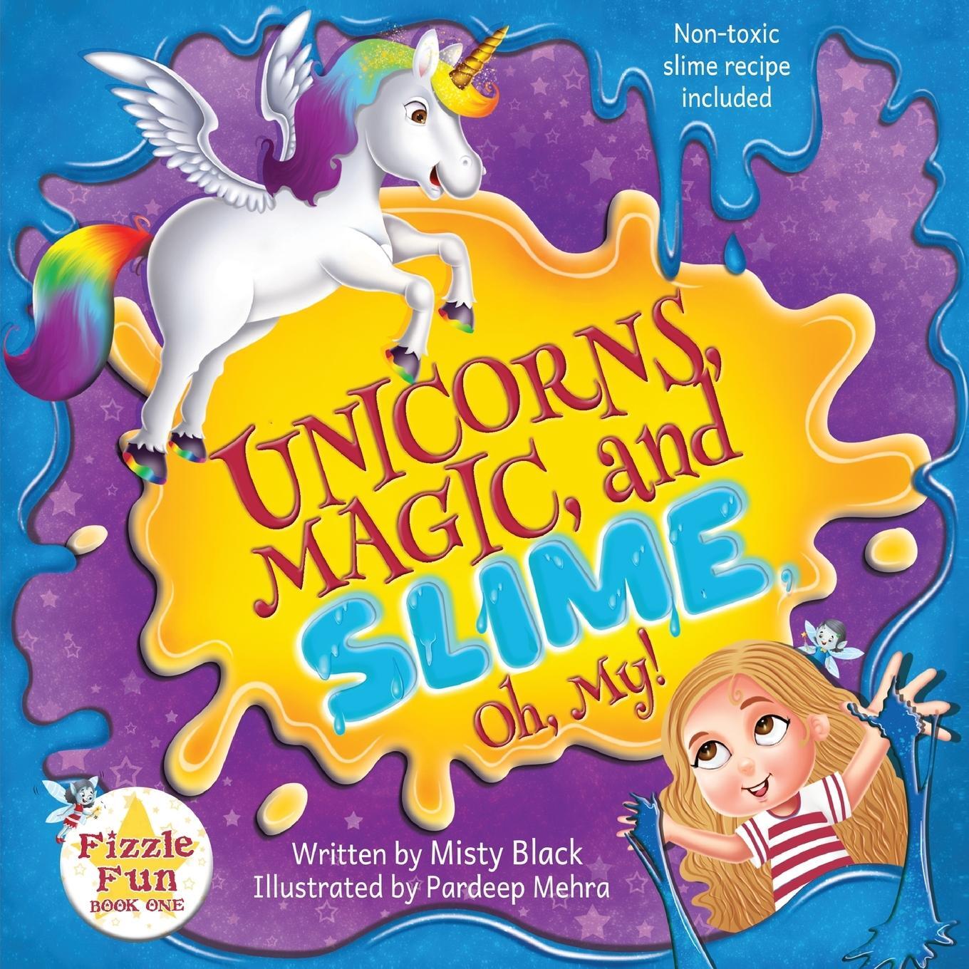 Cover: 9781951292041 | Unicorns, Magic and Slime, Oh My! | Misty Black | Taschenbuch | 2019