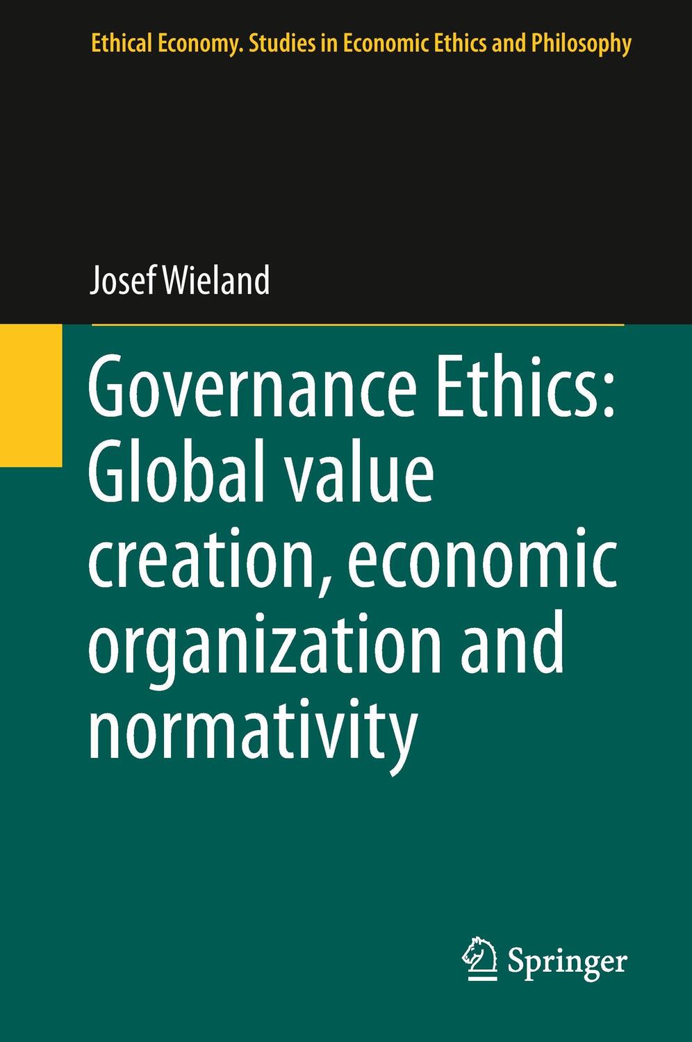 Cover: 9783319079226 | Governance Ethics: Global value creation, economic organization and...