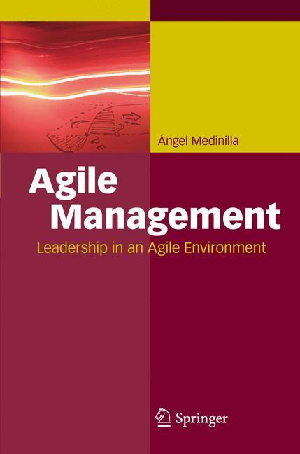 Cover: 9783642437588 | Agile Management | Leadership in an Agile Environment | Medinilla