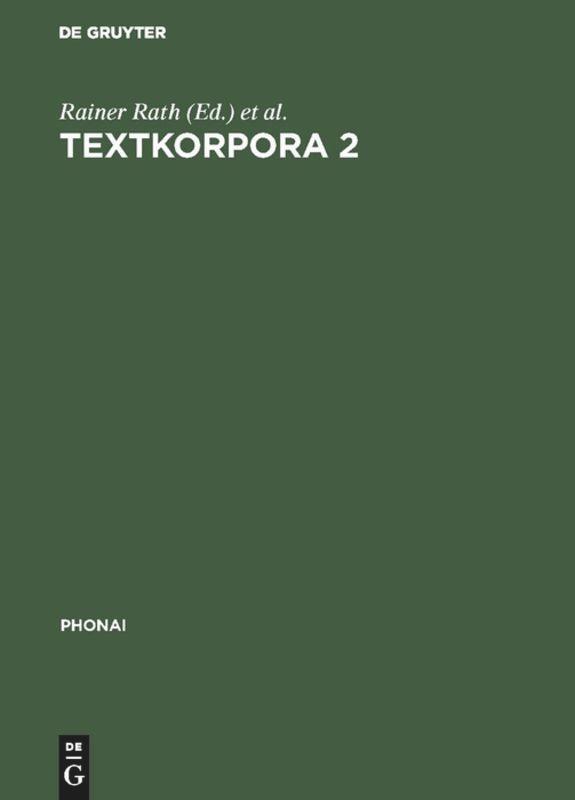 Cover: 9783484231320 | Textkorpora 2 | Rainer Rath (u. a.) | Buch | ISSN | 367 S. | Deutsch