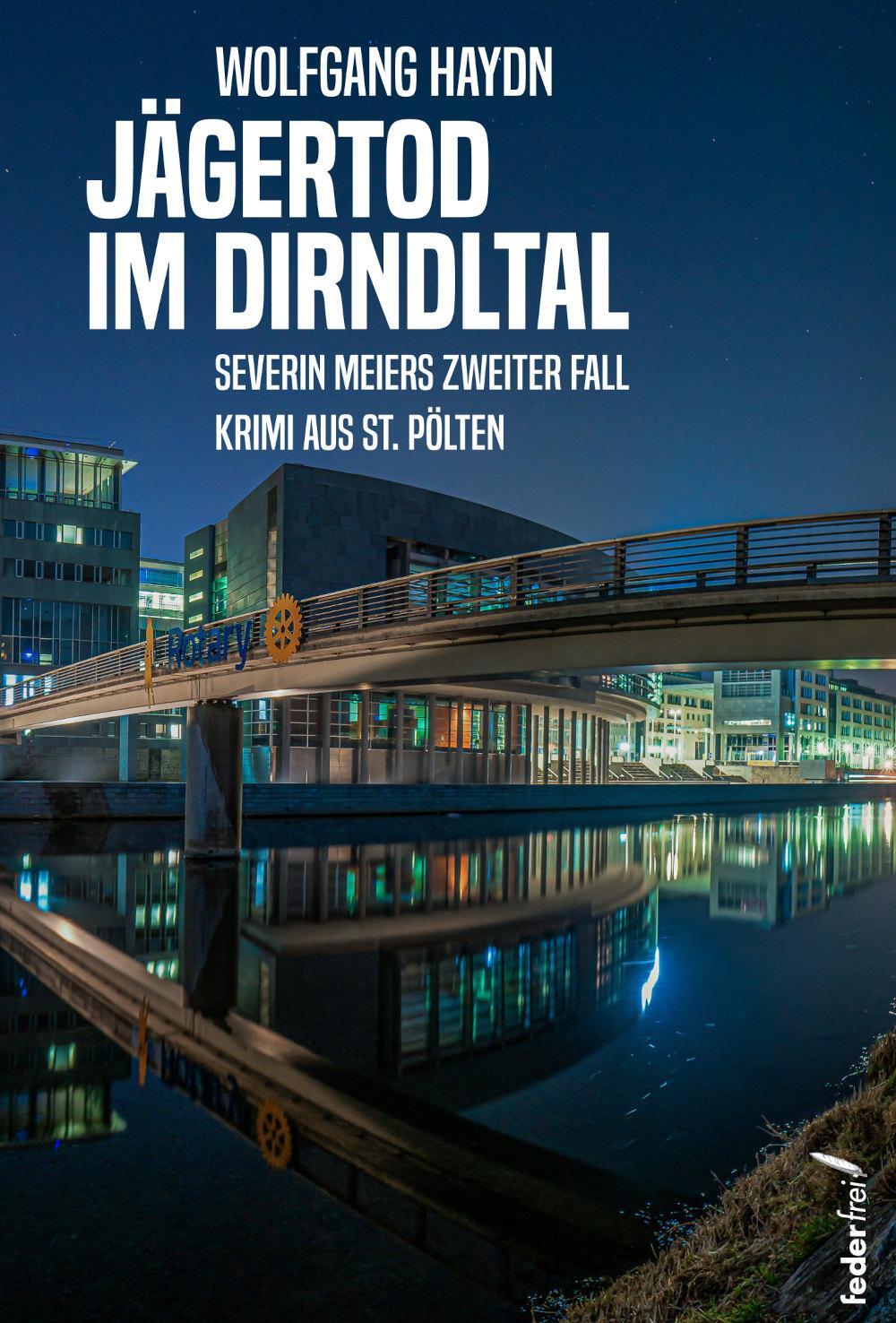 Cover: 9783990742563 | Jägertod im Dirndltal | Severin Meiers zweiter Fall | Wolfgang Haydn