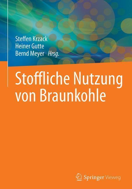 Cover: 9783662462508 | Stoffliche Nutzung von Braunkohle | Steffen Krzack (u. a.) | Buch