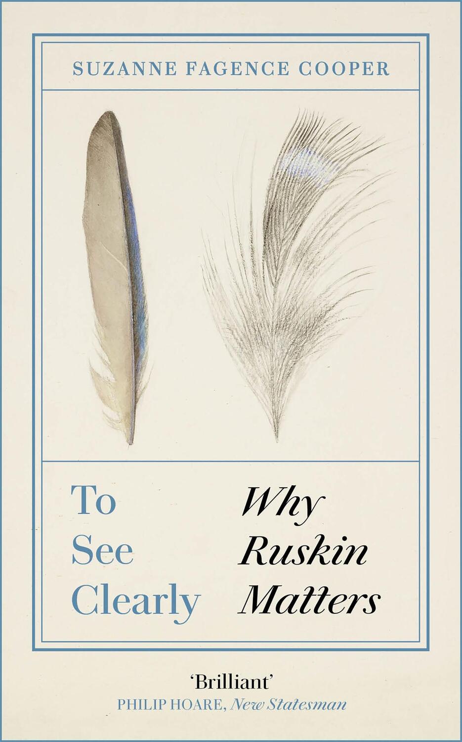 Cover: 9781529410457 | To See Clearly | Why Ruskin Matters | Suzanne Fagence-Cooper | Buch