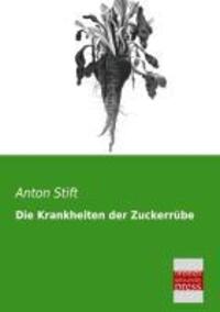 Cover: 9783955621124 | Die Krankheiten der Zuckerrübe | Anton Stift | Taschenbuch | Paperback