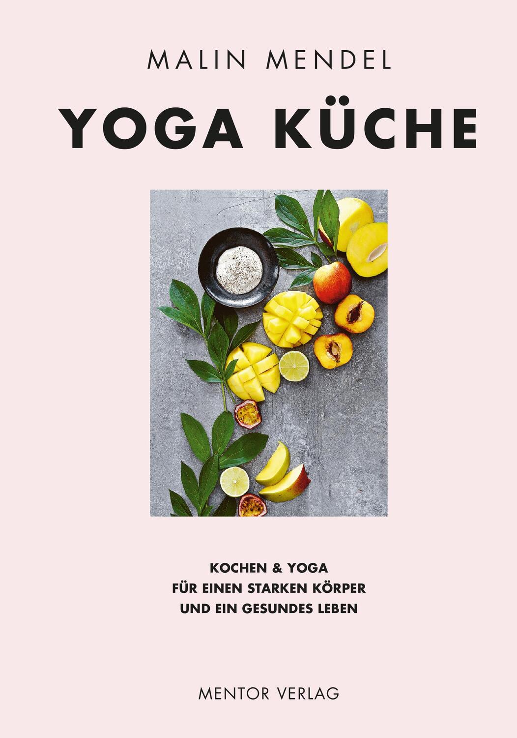 Cover: 9783948230128 | Yoga Küche | Malin Mendel | Buch | 162 S. | Deutsch | 2019