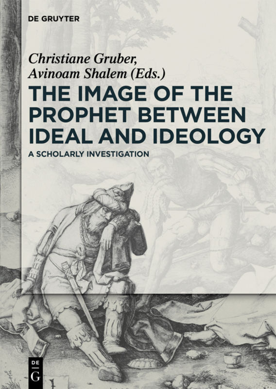 Cover: 9783110312386 | The Image of the Prophet between Ideal and Ideology | Gruber (u. a.)