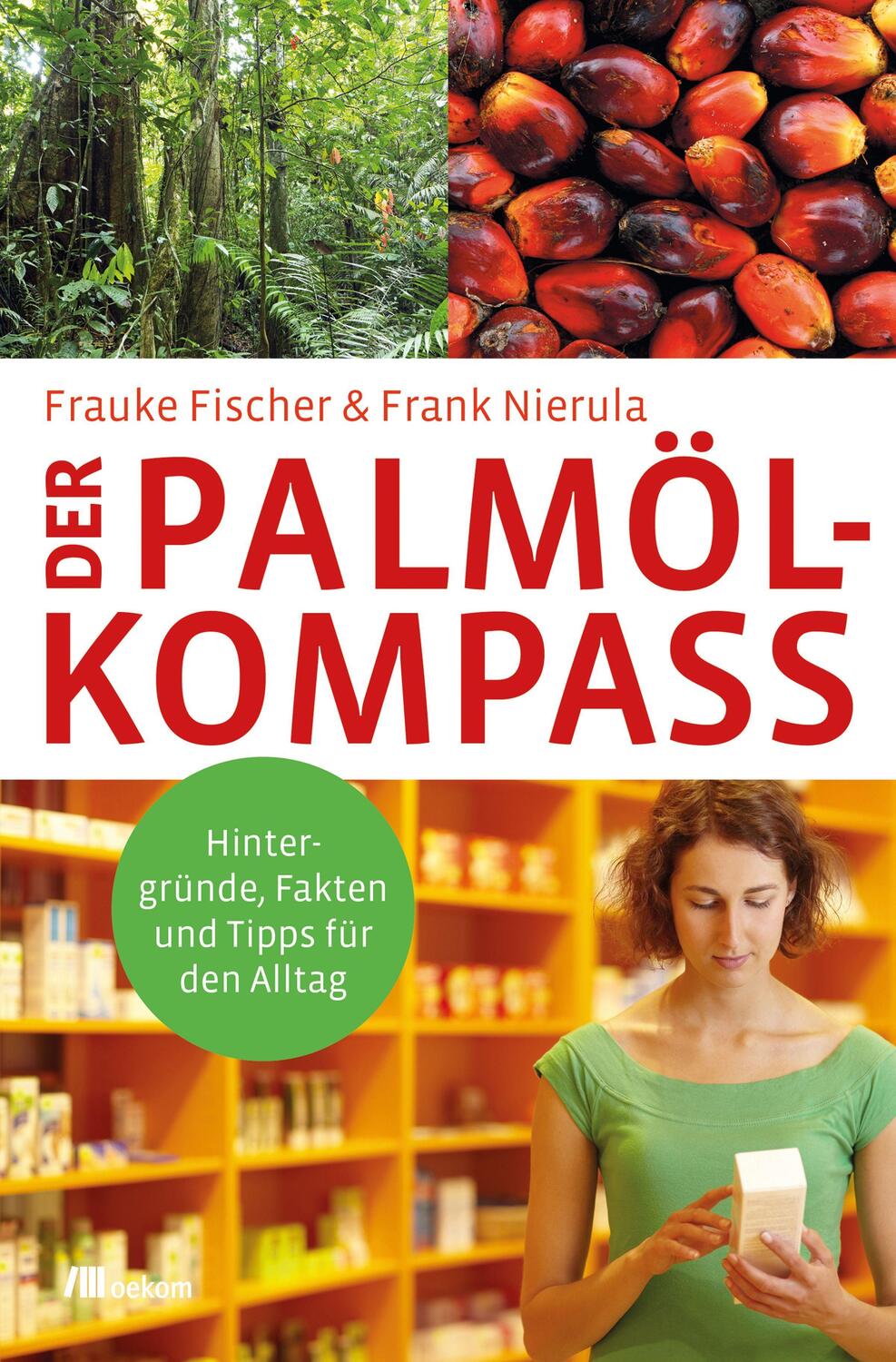 Cover: 9783962381066 | Der Palmöl-Kompass | Hintergründe, Fakten und Tipps für den Alltag