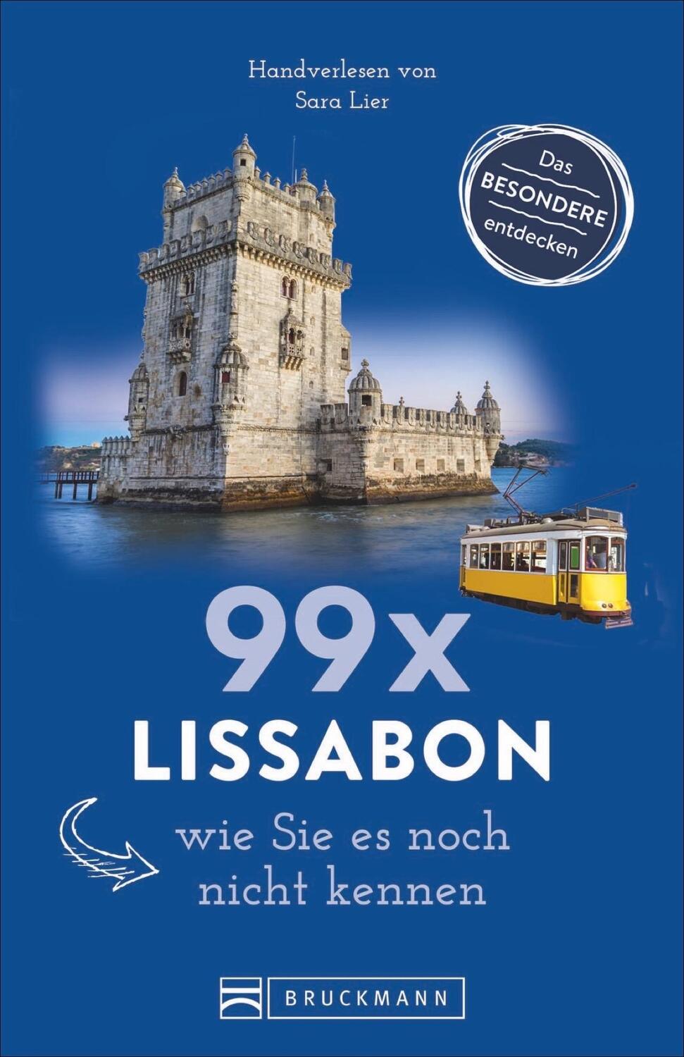 Cover: 9783734310362 | 99 x Lissabon, wie Sie es noch nicht kennen | Sara Lier | Taschenbuch