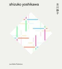 Cover: 9783037785676 | Shizuko Yoshikawa | Dt/engl/japan | Buch | 248 S. | Deutsch | 2018