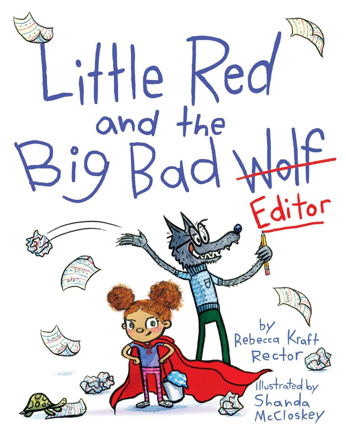 Cover: 9781534469297 | Little Red and the Big Bad Editor | Rebecca Kraft Rector | Buch | 2022