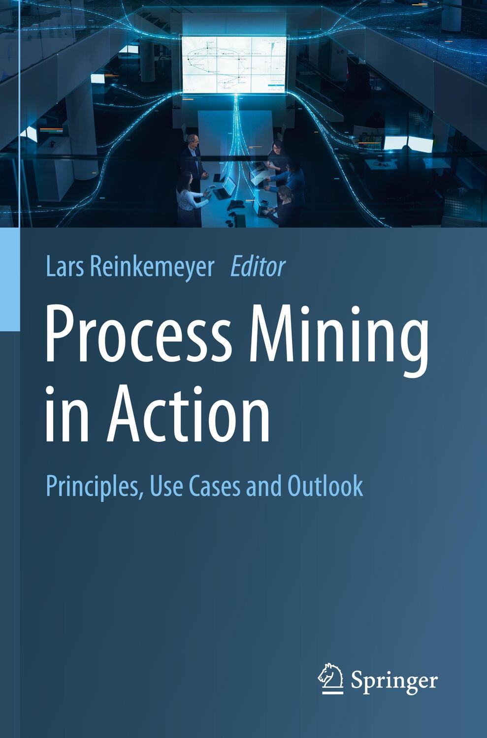 Cover: 9783030401740 | Process Mining in Action | Principles, Use Cases and Outlook | Buch