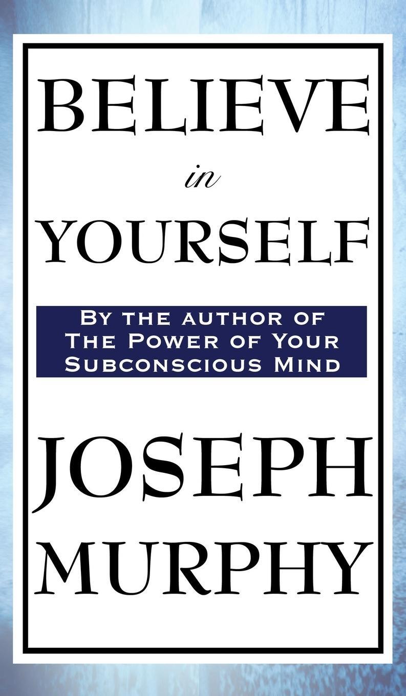 Cover: 9781515433293 | Believe in Yourself | Joseph Murphy | Buch | Englisch | 2018